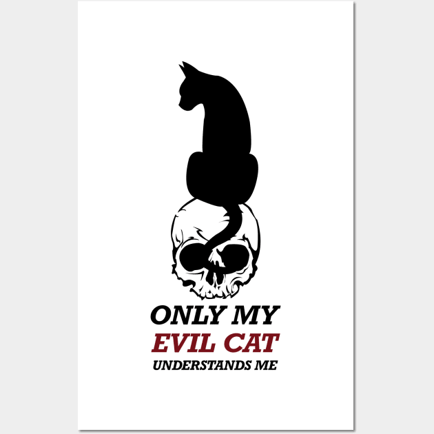 Only my cat understands me Wall Art by Brash Ideas